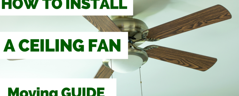 HOW TO INSTALL A CEILING FAN