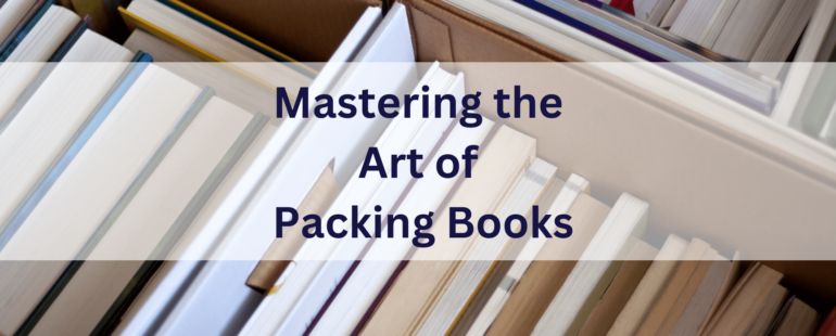A Guide: How to Properly Packing Books