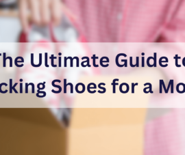 The Ultimate Guide to Packing Shoes for Your Move